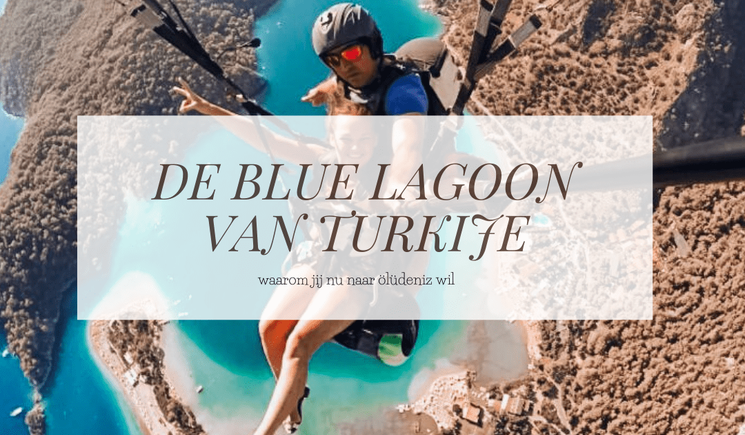 ÖLÜDENIZ | Paragliden over de Blue Lagoon van de Turkse Zuidkust