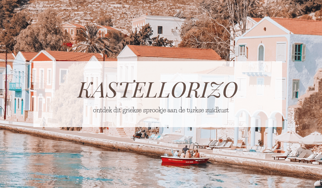 KASTELLORIZO | Dit is het schattigste Griekse eiland ooit